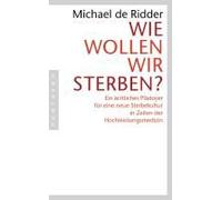Wie Wollen Wir Sterben?