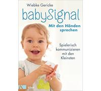 Wiebke Gericke babySignal - Mit den Händen sprechen: Spielerisch kommun (Poche)