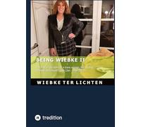 Wiebke's Life VIII: Wiebke's Life VIII Part VIII of the diary of a trans woman, the second "I finally am myself"- part (January to March 2023)