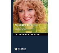 Wiebke's Life XIII: Part XIII of the diary of a trans woman (April 2024 to July 2025)