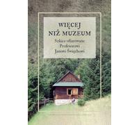 Wiêcej ni¿ muzeum Opracowanie zbiorowe (Buch auf Polnisch)