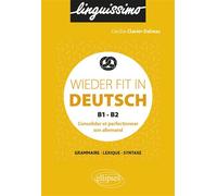Wieder fit in Deutsch - Consolider et perfectionner son allemand - B1-B2 - Cécilia Clavier-Delmas - Ellipses - broché - Méthode de langue