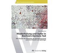 Wiederholung Und Opfer In Büchners Dantons Tod