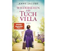 Wiedersehen in der Tuchvilla: Roman