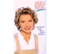 Wiedl,Angela - Manchmal Hilft Nur Noch Beten [VHS]