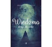 Wiedźma - Amanda Yates Garcia (livre en polonais)