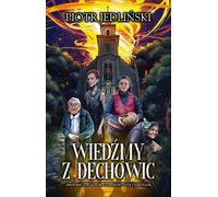 Wiedźmy z Dechowic - Piotr Jedliński (Literatur, Fantasy auf Polnisch)