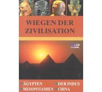 Wiegen der Zivilisation - Agypten/Indus/China/Mesopotamien