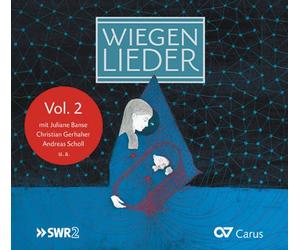 Wiegen Lieder, vol. 2. Banse, Gerhaher, Scholl.