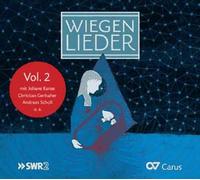 Banse, Gerhaher et Scholl – Wiegen Lieder, vol. 2 – CD – Carus