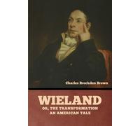 Wieland; Or, The Transformation