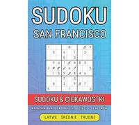 Wielka Księga Sudoku dla Dorosłych: Odkryj tajemnice San Francisco, trenuj umysł i baw się przy 300 wciągających łamigłówkach!