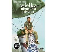 Wielka ofensywa piwna - John Donohue, J.T. Molloy (littérature, souvenirs en polonais)