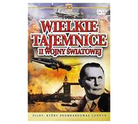 Wielkie Tajemnice II Wojny Ĺwiatowej 23: Pilot, KtĂlry ZbombardowaĹ Londyn [DVD] (Pas de version française)