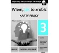 Wiem jak zrobić karty pracy 3 - Tatiana Lewicka (Orthophonie et pédagogie, Outils orthophoniques et didactiques en polonais)