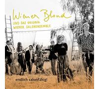 Wiener Blond & das Original Wiener Salonensemble - Endlich Salonfähig [Import]