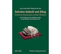 Wienhäuser Arbeitsgespräche / Zwischen Andacht und Alltag: Textwelten der Zisterzienserinnen im Kloster Wienhausen. Neue Perspektiven auf die ... aus dem Mittelalter und der Frühen Neuzeit