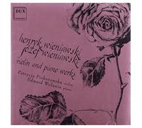 Wieniawski Henryk & Jozef : Violon et piano. Piekutowska, Wolanin.