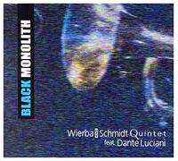 Wierba and Schmidt Quintet - Black Monolith [feat.Dante Luciani]