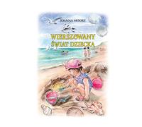 Wierszowany Świat Dziecka - Joanna Moore (Contes et récits pour enfants en polonais)