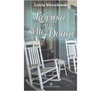 Wierzchowski Leticia - Casa Delle Sette Donne (La)