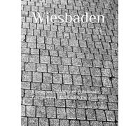 Wiesbaden: Rheingau, Rhineland-Palatinate, Germany A stroll with the camera