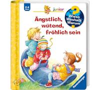 Wieso? Weshalb? Warum?: Angstlich, wutend, frohlich sein