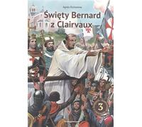 Œwiêty Bernard z Clairvaux Agnès Richomme (Buch auf Polnisch)