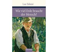 Wieviel Erde Braucht Der Mensch?