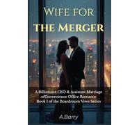 Wife for the Merger: A Billionaire CEO & Assistant Marriage of-Convenience Office Romance Book 1 of the Boardroom Vows Series