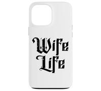 Wife Life Just Married Honeymoon Mariage drôle Coque pour iPhone 13 Pro Max