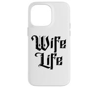 Wife Life Just Married Honeymoon Mariage drôle Coque pour iPhone 14 Pro Max
