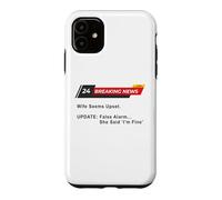 Wife Seems Upset! Update: False Alarm, She Said 'I'm Fine'. Coque pour iPhone 11
