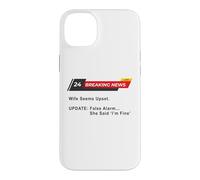 Wife Seems Upset! Update: False Alarm, She Said 'I'm Fine'. Coque pour iPhone 14 Plus
