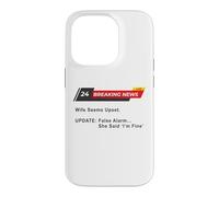 Wife Seems Upset! Update: False Alarm, She Said 'I'm Fine'. Coque pour iPhone 14 Pro