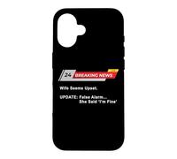 Wife Seems Upset! Update: False Alarm, She Said 'I'm Fine'. Coque pour iPhone 16