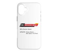 Wife Seems Upset! Update: False Alarm, She Said 'I'm Fine'. Coque pour iPhone 16 Plus