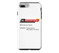 Wife Seems Upset! Update: False Alarm, She Said 'I'm Fine'. Coque pour iPhone 7 Plus/8 Plus