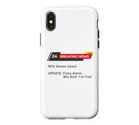 Wife Seems Upset! Update: False Alarm, She Said 'I'm Fine'. Coque pour iPhone X/XS