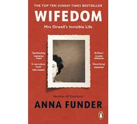 Wifedom: Mrs Orwell’s Invisible Life