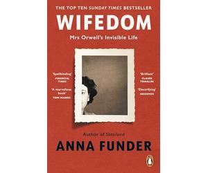 Wifedom: Mrs Orwell’s Invisible Life