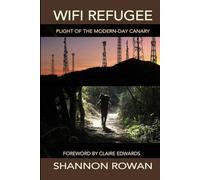 WiFi Refugee: Plight of the Modern-day Canary
