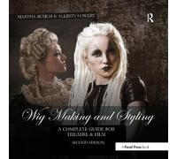 Wig Making and Styling: A Complete Guide for Theatre & Film by Ruskai, Martha