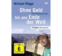 Wigge,Michael - Ohne Geld ns Ende der Welt