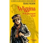 Wiggins et le perroquet muet Béatrice Nicodème (Auteur), Jacques Ferrandez (Illustration)