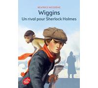 Wiggins - Un rival pour Sherlock Holmes