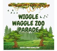Wiggle Waggle Zoo Parade