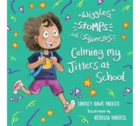 Wiggles Stomps and Squeezes by Lindsey Rowe Parker Lindsey Rowe Parker (Auteur)