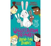 Wigglesbottom Primary BreakTime Bunnies by Pamela Butchart Pamela Butchart (Auteur)