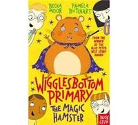 Wigglesbottom Primary The Magic Hamster by Pamela Butchart Pamela Butchart, (Auteur)
